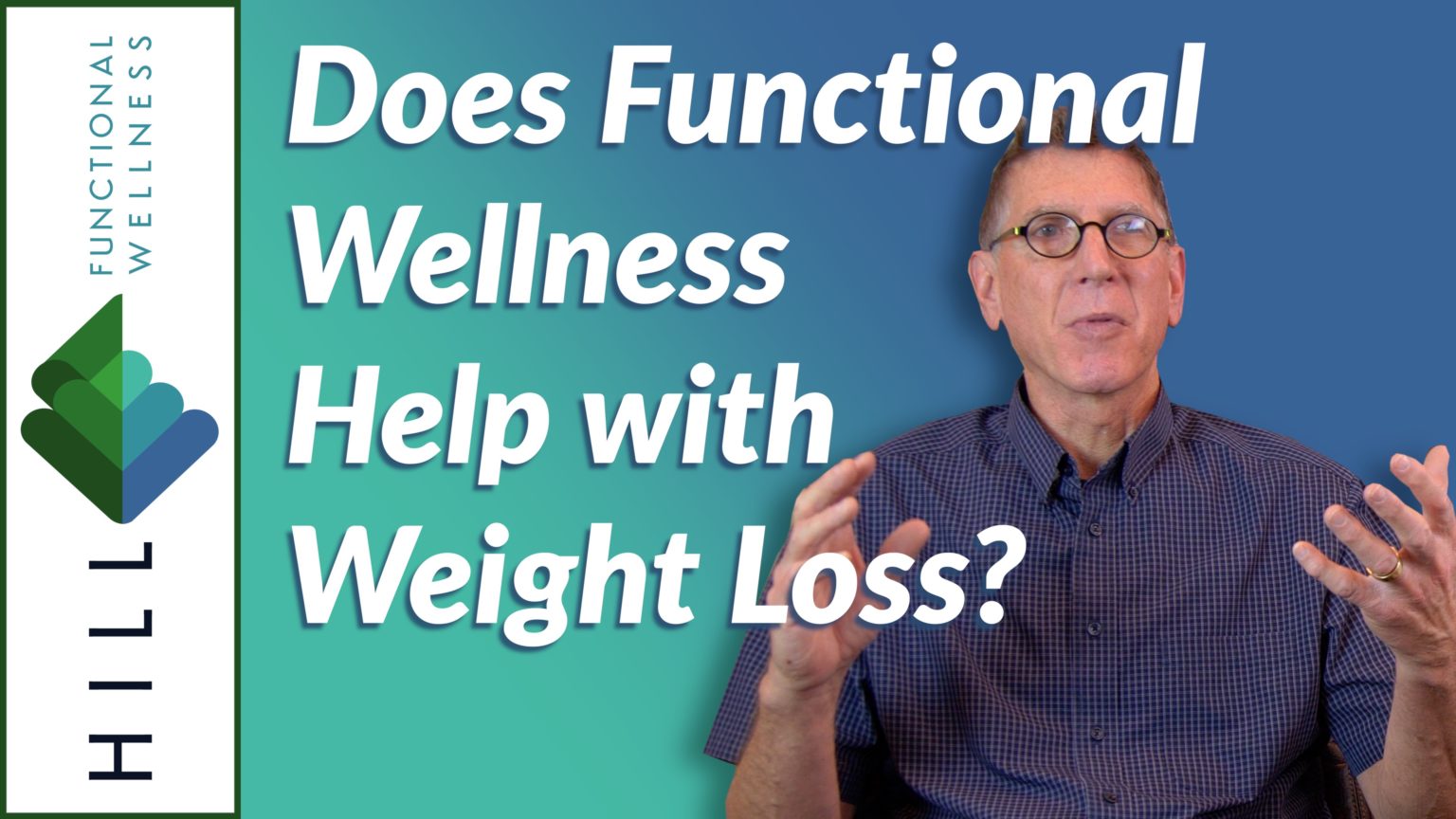 does-functional-wellness-help-with-weight-loss-hill-functional-wellness